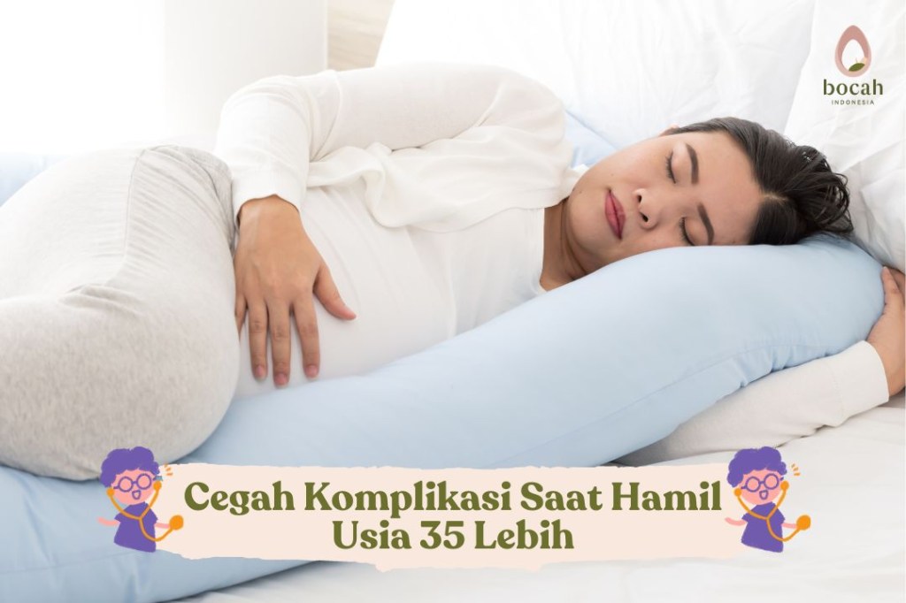 Cegah Komplikasi Saat Hamil Usia 35&nbsp;Lebih