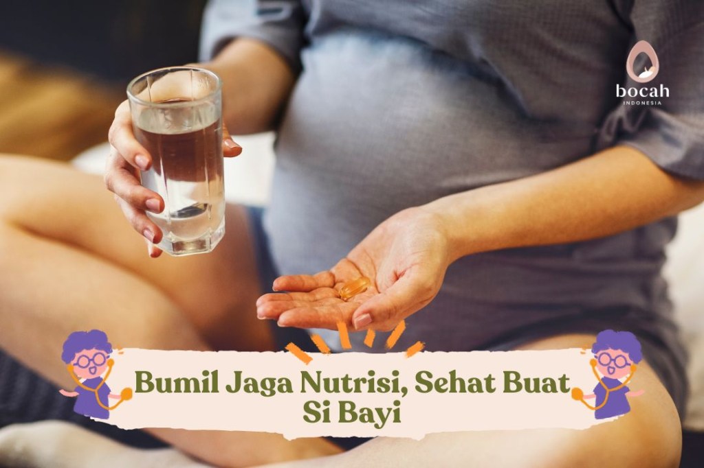 Bumil Jaga Nutrisi, Sehat Buat Si&nbsp;Bayi
