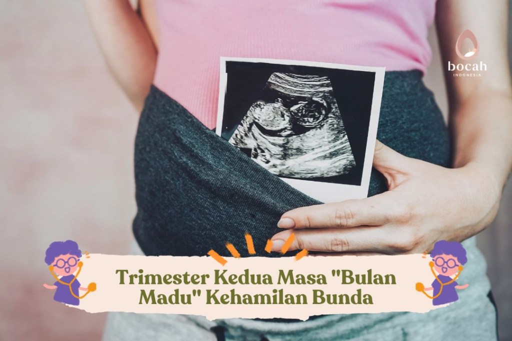 Trimester Kedua Masa “Bulan Madu” Kehamilan&nbsp;Bunda