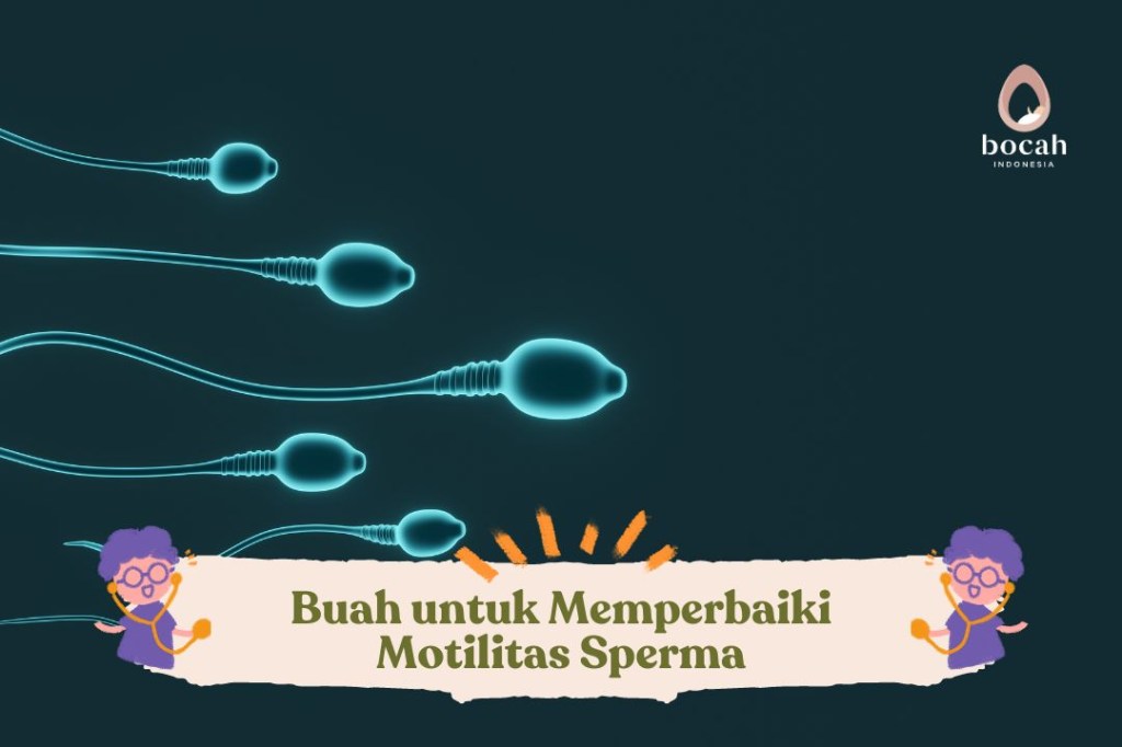Kualitas Sperma Meningkat Berkat Konsumsi Buah&nbsp;Sehat