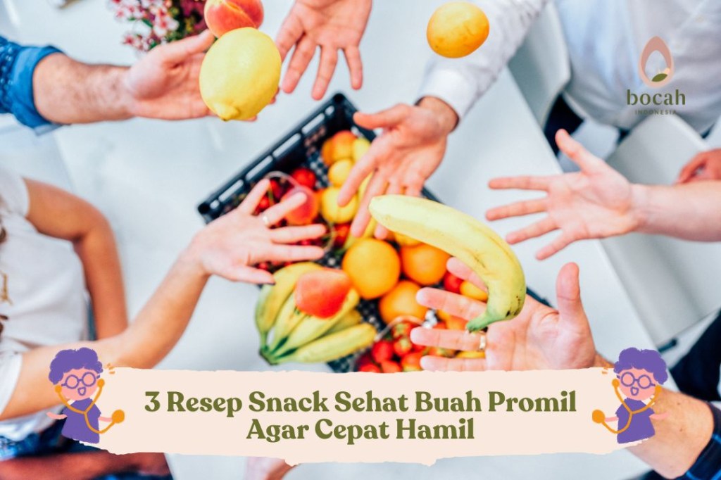 3 Resep Snack Sehat Buah Promil Agar Cepat&nbsp;Hamil