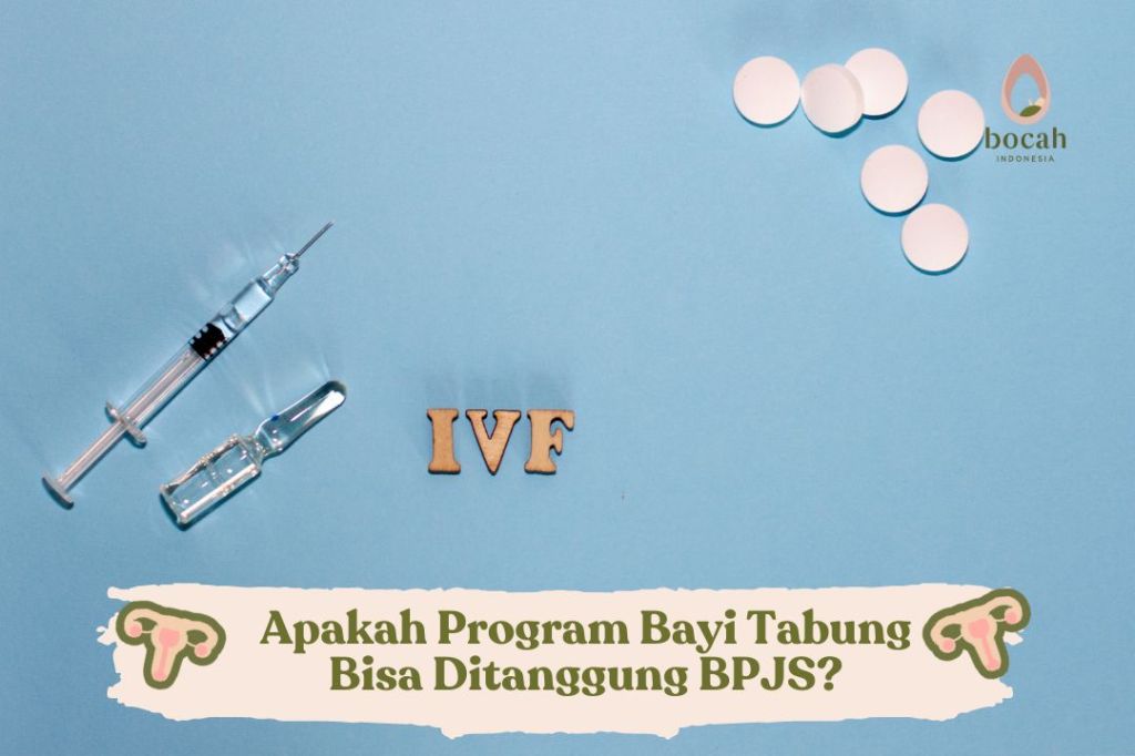 Apakah Program Bayi Tabung Bisa Ditanggung&nbsp;BPJS?