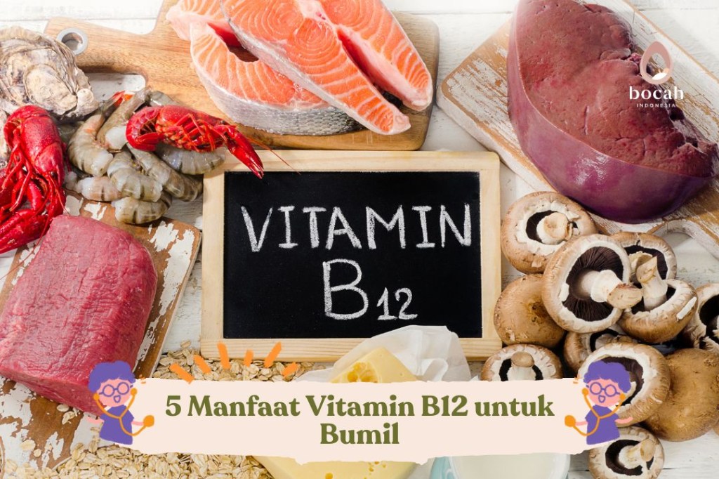 5 Manfaat Vitamin B12 untuk&nbsp;Bumil