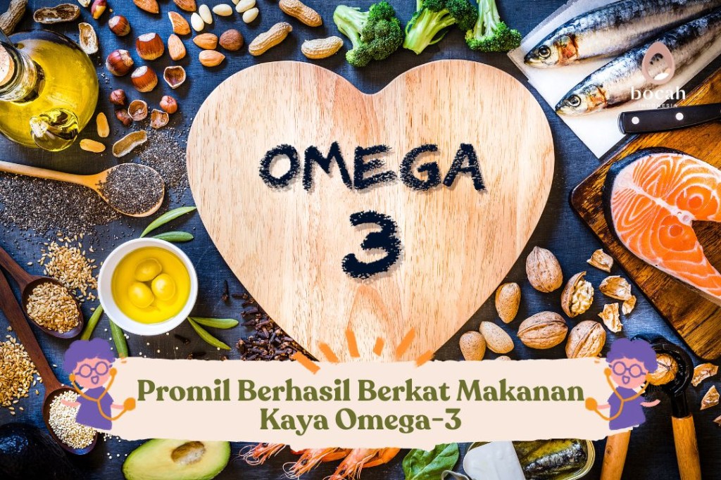 Promil Berhasil Berkat Makanan Kaya&nbsp;Omega-3