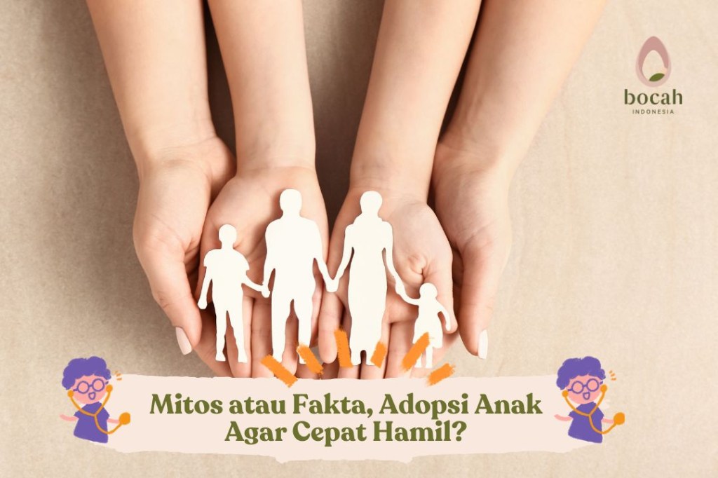 Mitos atau Fakta, Adopsi Anak Agar Cepat&nbsp;Hamil?