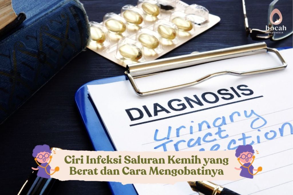 Ciri Infeksi Saluran Kemih yang Berat dan Cara&nbsp;Mengobatinya