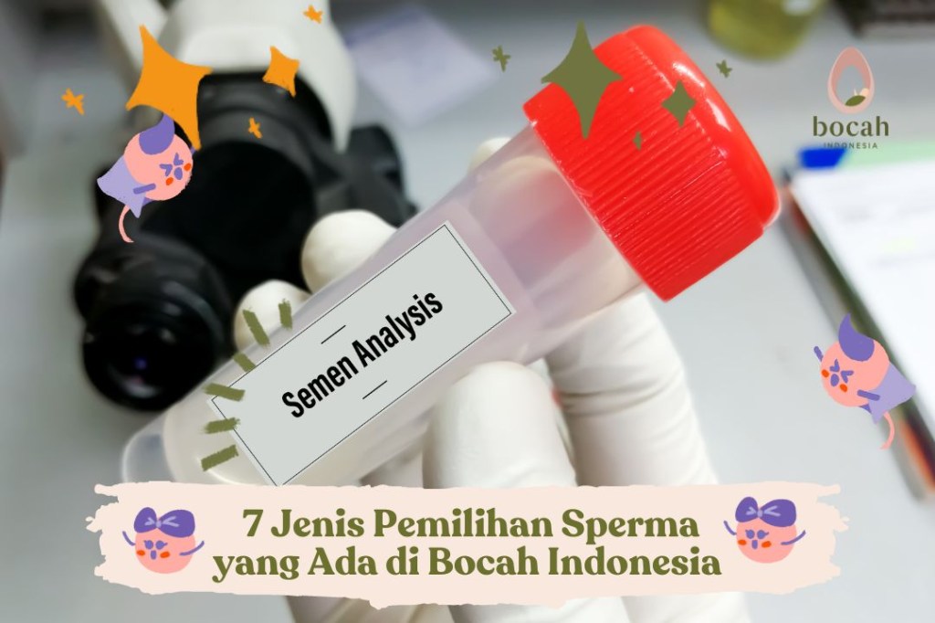 Kenali 7 Jenis Pemilihan Sperma yang Ada di Bocah&nbsp;Indonesia