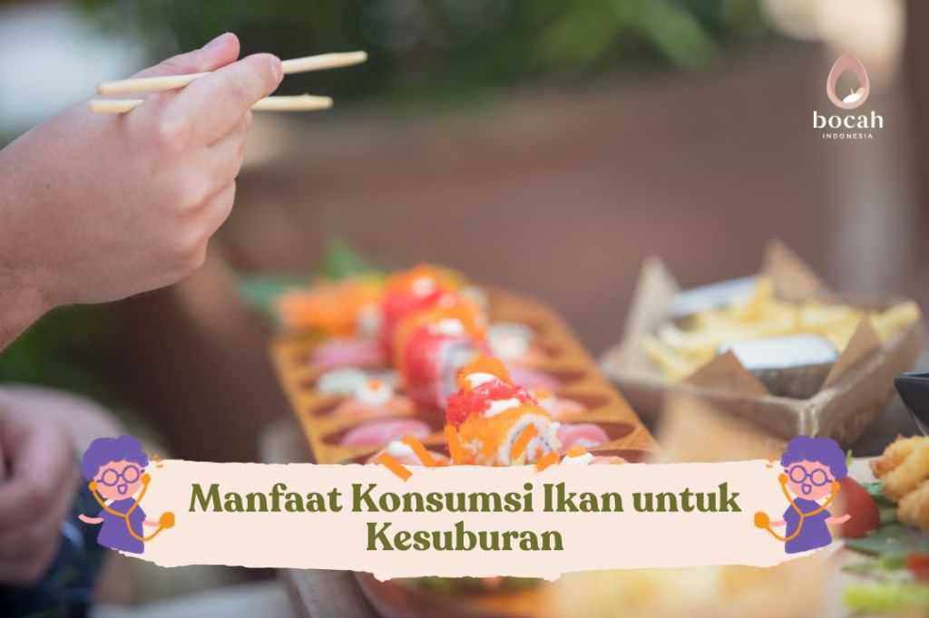 Manfaat Konsumsi Ikan untuk&nbsp;Kesuburan