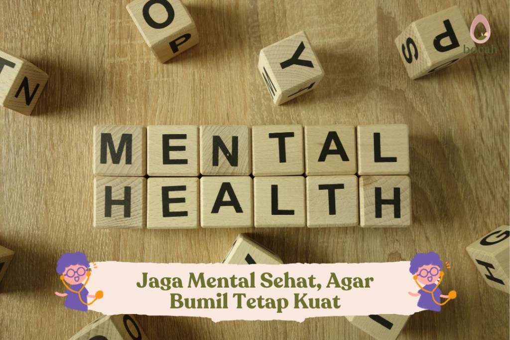 Jaga Mental Sehat, Agar Bumil Tetap&nbsp;Kuat