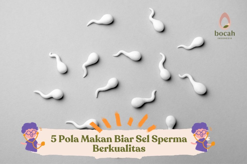 5 Pola Makan Biar Sel Sperma&nbsp;Berkualitas
